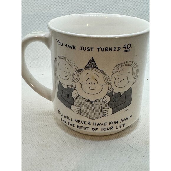 Funny 40th Birthday Novelty Mug By Recycled Paper Products "You Have Just Turned - Picture 5 of 5